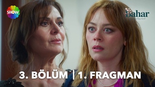 Bahar 3. Blm 1. Fragman | Sizin karnzda artk yle rkek, korkak Bahar yok!