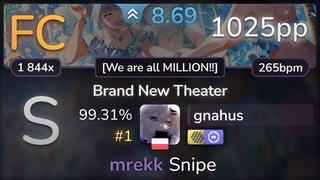 8.7 gnahus | 765 MILLION ALLSTARS - Brand New Theater We are all +HDDT % (#1 1025pp FC) osu!