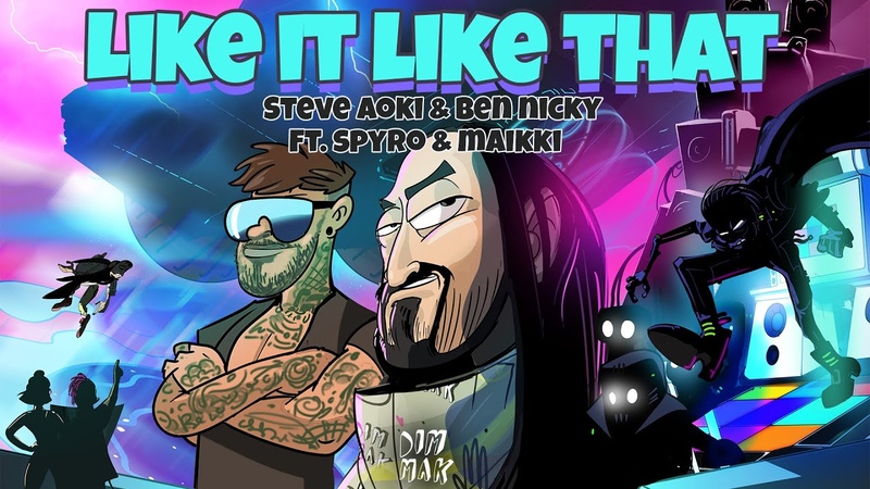 Steve Aoki Ben Nicky Like It Like That (feat. Spyro Maikki) 4,