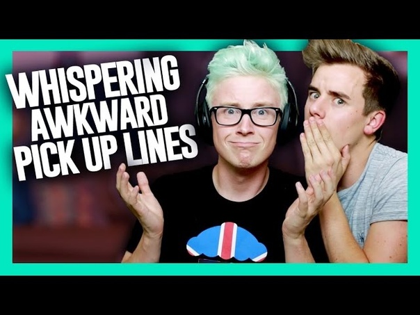 Whispering Awkward Pickup Lines (ft. Connor Franta), Tyler