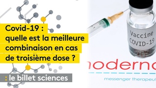 Covid-19 : quelle est la meilleure combinaison de vaccins en cas de troisième dose ?