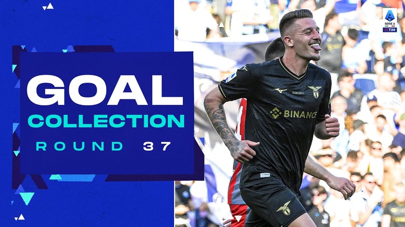 Sergej Milinkovic Savic scores a brace, Goal Collection, Round 37, Serie A 2022,