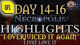 Path of Exile : NECROPOLIS DAY #14-16 I OVERJUICED IT AGAIN, DO NOT BACKTRACK and more...