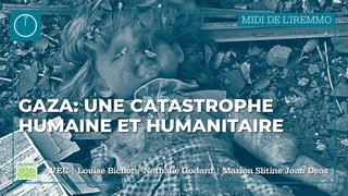 Gaza: une catastrophe humaine et humanitaire