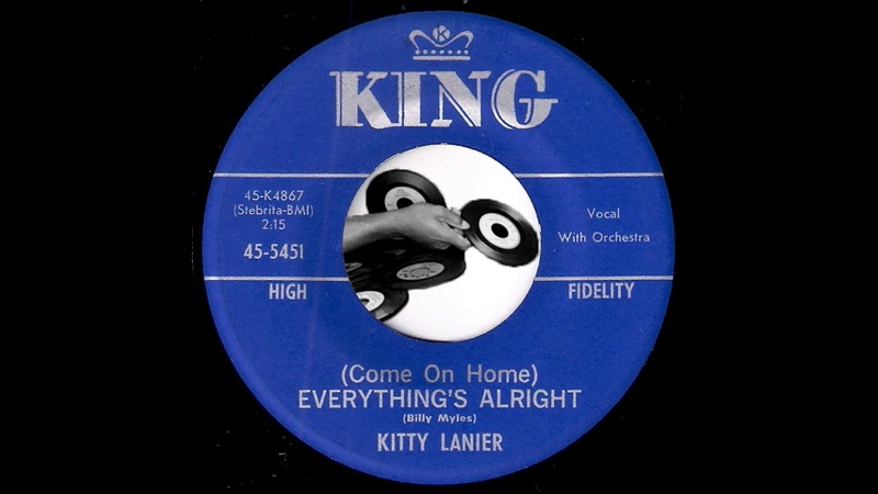 Kitty Lanier ( Come On Home) Everythings Alright King 60s RB Soul