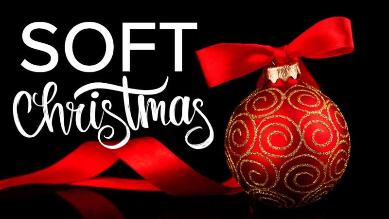 Soft Christmas, Soothing Holiday Melodies, Lounge