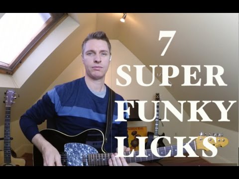 7 Super Funky Licks You Should Be