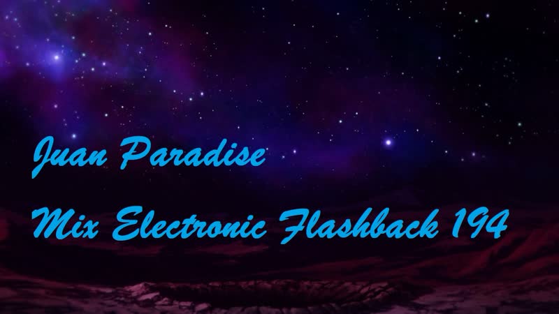 Juan Paradise Mix Electronic Flashback