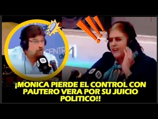 MNICA PIERDE EL CONTROL CON PAUTERO VERA POR SU JUICIO POLITICO!!