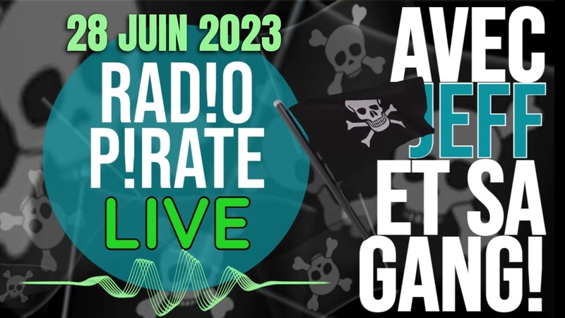 RADIO PIRATE LIVE (28 JUIN