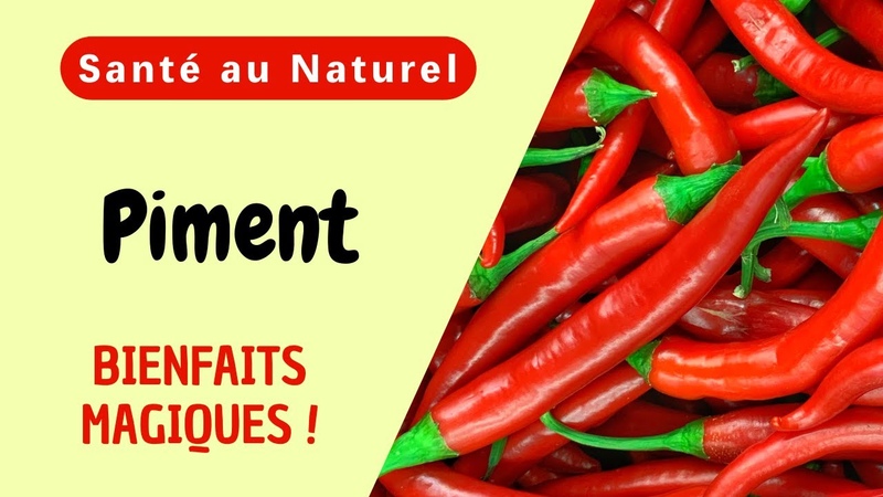 Les bienfaits surprenants du PIMENT : êtes vous prêt à les