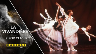La Vivandiere (Pankova-Vikharev) | Markitenka: Pas De Six | Mariinsky Ballet, Kirov Classics