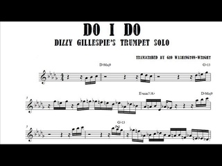 Dizzy Gillespie’s trumpet solo on “Do I Do“ [TRANSCRIPTION]