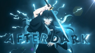 AFTER DARK - Muichiro Demon slayer AMV/Edit