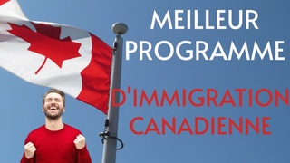 Voici les meilleurs programmes d’immigration canadienne