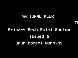 National Bruh Moment Alert: