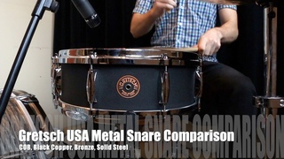 Gretsch USA Metal Snare Comparison: Chrome over Brass, Black Copper, Bronze, Solid Steel