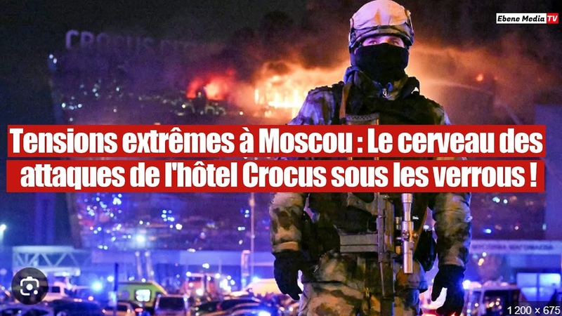 Tensions à Moscou : Le cerveau des attaques de lhôtel Crocus