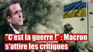 C'est la guerre. Un homme politique franais critique la dclaration de Macron