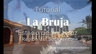 LA BRUJA  |  Baile de Veracruz, región del Sotavento  |  Tutorial