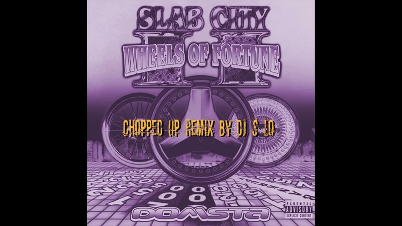 Slab City 2 Chopped Up Remix by DJ S Lo ( Screwed