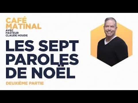 Les sept paroles de Noël ( Deuxième partie), Claude