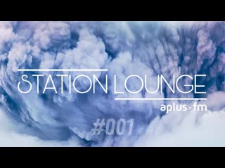 STATION LOUNGE #001 | VADIM DUBENKOV on