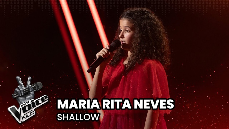 Maria Rita Neves Shallow , Provas Cegas, The Voice Kids Portugal