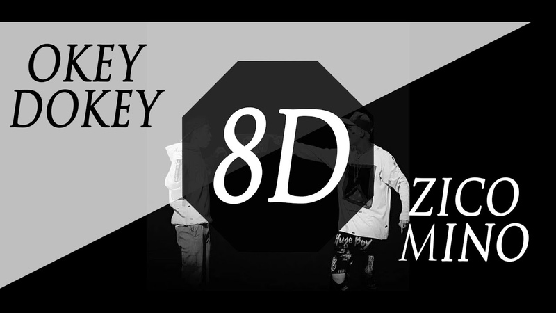 8 D MUSi C OKEY DOKEY MINO ZICO, Use