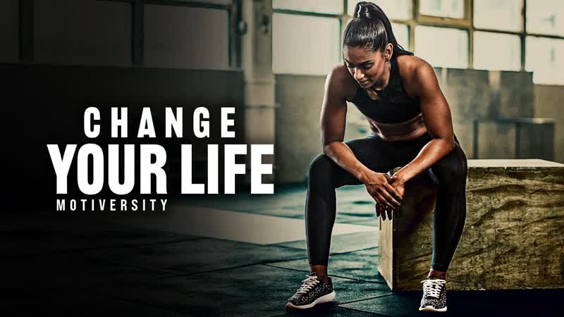 CHANGE YOUR