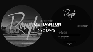 ROUGHLTD007 | Tobi Danton  NYC Days (Vinyl Only)