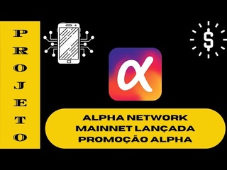PROJETO ALPHA NETWORK | PROMOÇÃO MAINNET LANÇADA GANHE ALPHA GRATIS - CRIPTOMOEDAS 2022