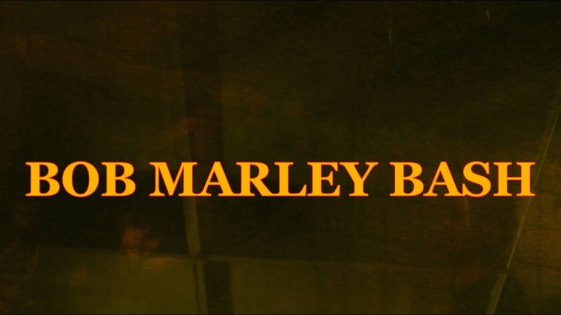 BOB MARLEY BASH