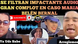 URGENTE SE FILTRA IMPACTANTE AUDIO DE GRAN COMPLOT DE ABOGADOS CASO BERNAL NOTICIA ECUADOR RFE TV