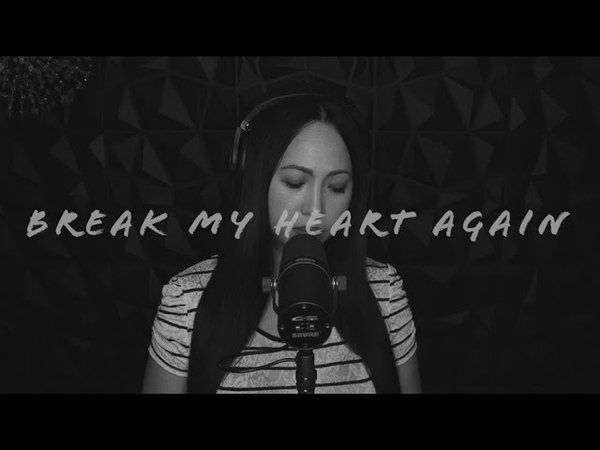 Break My Heart Again Finneas (cover by