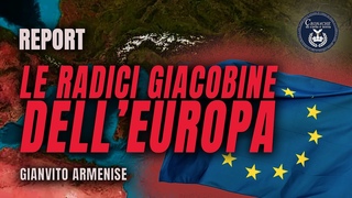 LE RADICI GIACOBINE DELL'EUROPA - REPORT - GIANVITO ARMENISE