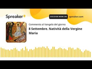 8 Settembre. Natività della Vergine Maria