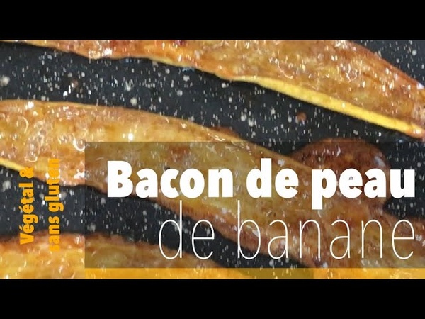 Tu vas devenir fou de ce bacon végétal de peau de banane bacon végétal sans