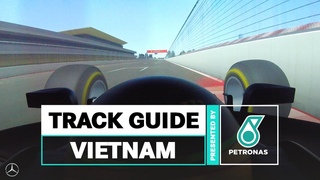 PETRONAS Track Guide: Vietnam Grand Prix First Laps