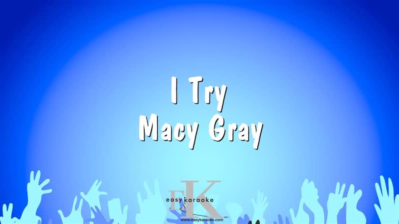 I Try Macy Gray ( Karaoke