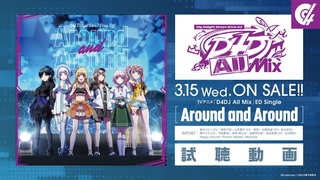 D4DJ All Mix ED Single “Around and Around“ PV