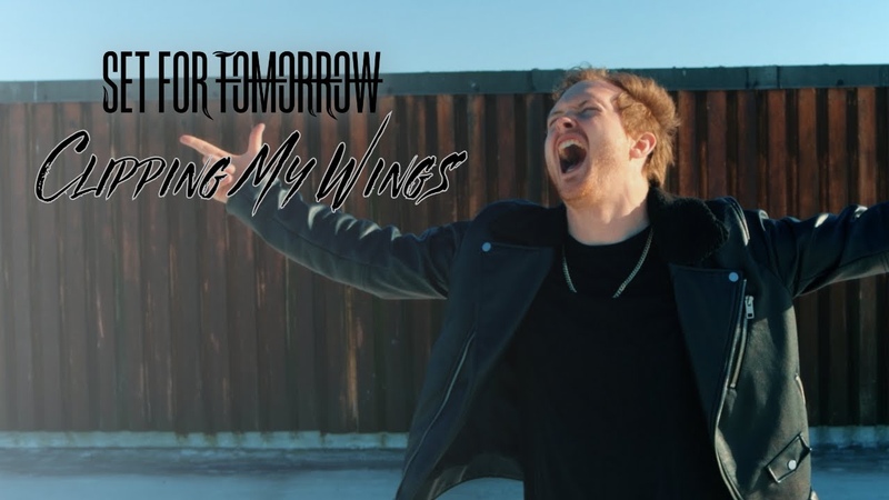 Set For Tomorrow Clipping My Wings ( OFFICIAL