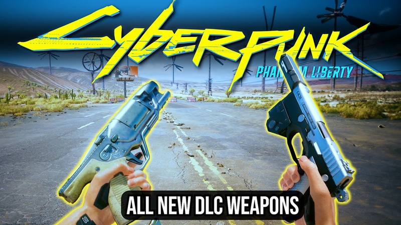 Cyberpunk 2077 Phantom Liberty DLC All New Weapons