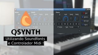 QSYNTH , Utilizando Soundfonts e Controlador Midi ! #Linux