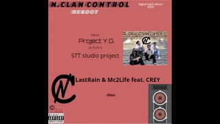Y.G./Crey feat LastRain & Mc2Life _ Diss (NCC Project Y.G./Remastered/Reboot)_Official audio