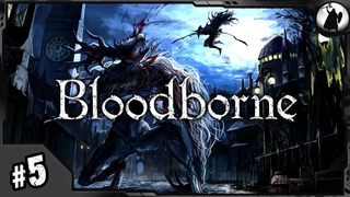 #5 Bloodborne - воин молота вышел на охоту.