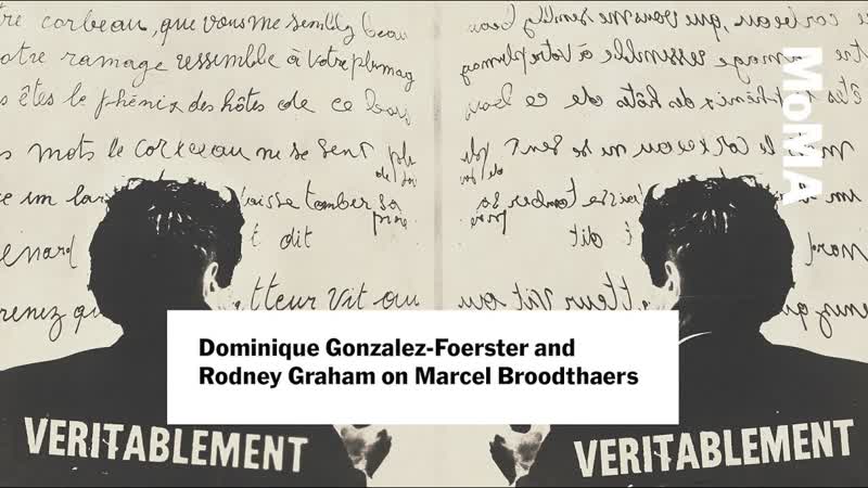 A Conversation on Marcel Broodthaers with Dominique Gonzalez Foerster and Rodney Graham, Mo MA