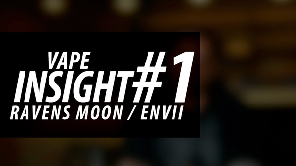 Vape Insight, 1, Ravens Moon,
