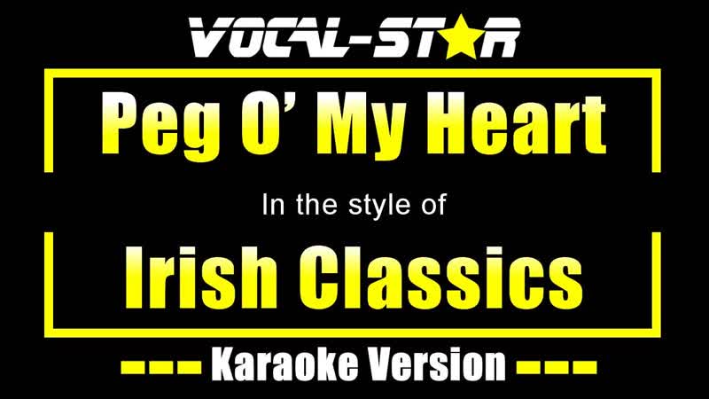 Peg O My Heart Karaoke, Irish Classics Karaoke