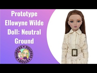 Prototype Ellowyne Wilde Doll: Neutral Ground